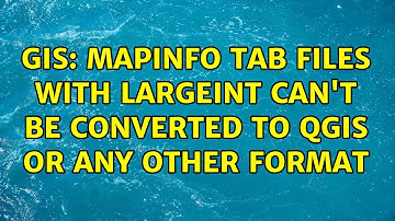 GIS: MapInfo tab files with LargeInt can