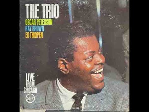 THE TRIO_Oscar Peterson Trio_CHICAGO-London House vol.1 - YouTube
