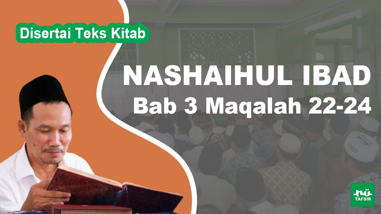 Ngaji Kitab Nashaihul Ibad # Bab 3 Maqalah 22-24 # Disertai Teks Kitab | Gus Baha Terbaru
