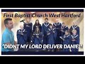 Didnt my lord deliver daniel  first baptist church west hartford