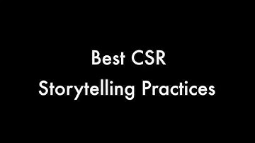 Best CSR Storytelling Practices