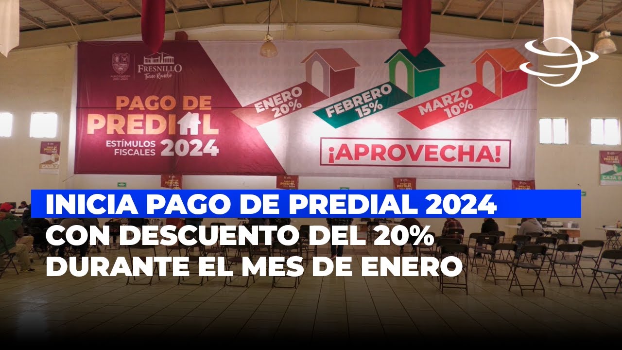 Inicia Pago de Predial 2024 en Fresnillo con Descuento del 20% en enero ...