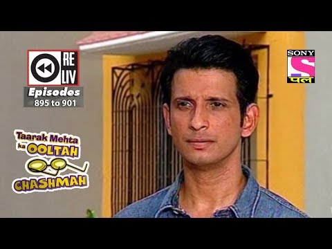 Weekly Reliv - Taarak Mehta Ka Ooltah Chashmah - 6th Jan To 12th Jan 2018 - Ep 895 To 901