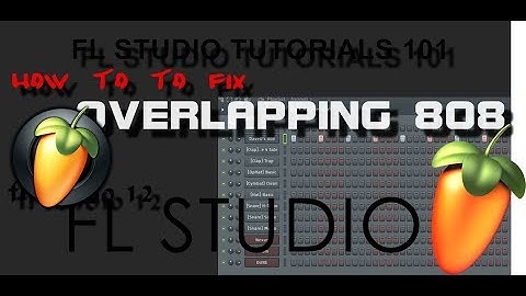 How to fix overlapping 808/BASELINE I FL STUDIO 12 TUTORIAL 101I
