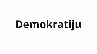 How to pronounce Demokratiju | Демократию (Democracy in Russian)