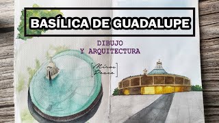 BASÍLICA de GUADALUPE | ARQUITECTURA, Historia, análisis y pintura.