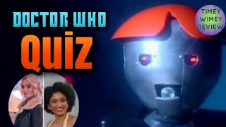 Doctor Who Quiz Plus Millie Gibson/Varada Sethu Update! (Timey Wimey Review)