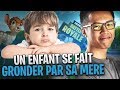 UN ENFANT SE FAIT GRONDER PAR SA MERE SUR FORTNITE