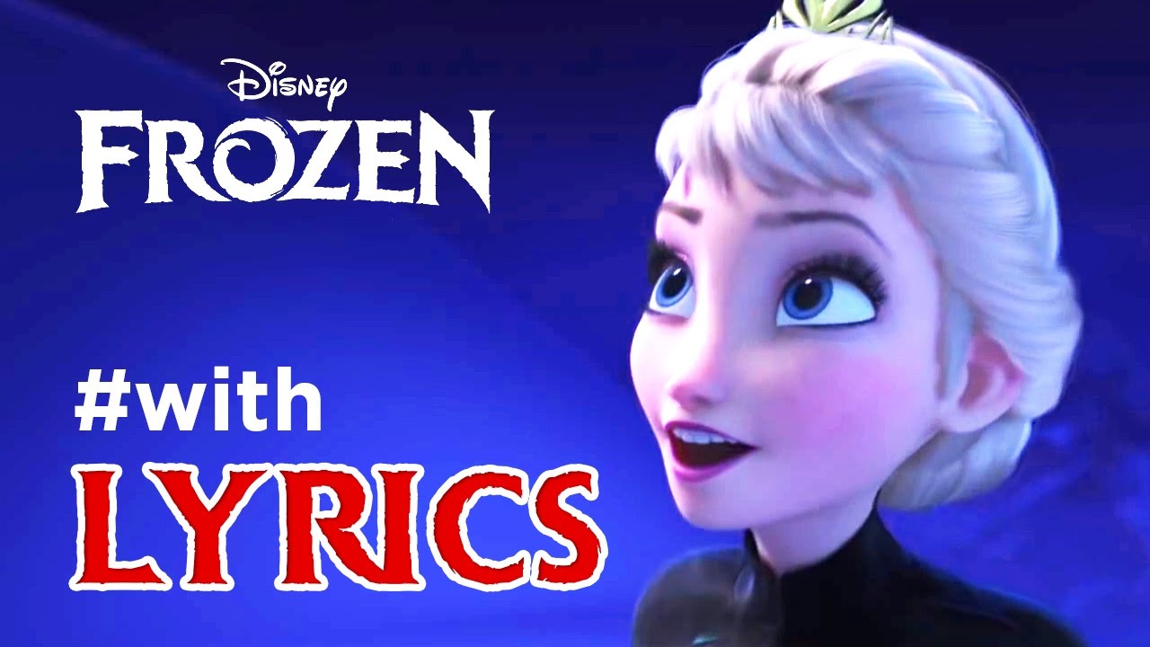 FROZEN song "Let It Go" with LYRICS - YouTube