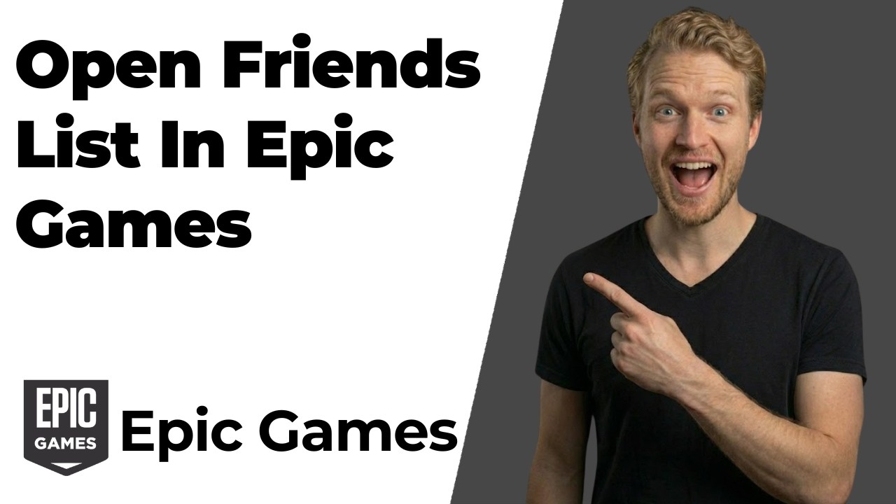 How To Open Friends List In Epic Games (Easy Guide) - YouTube