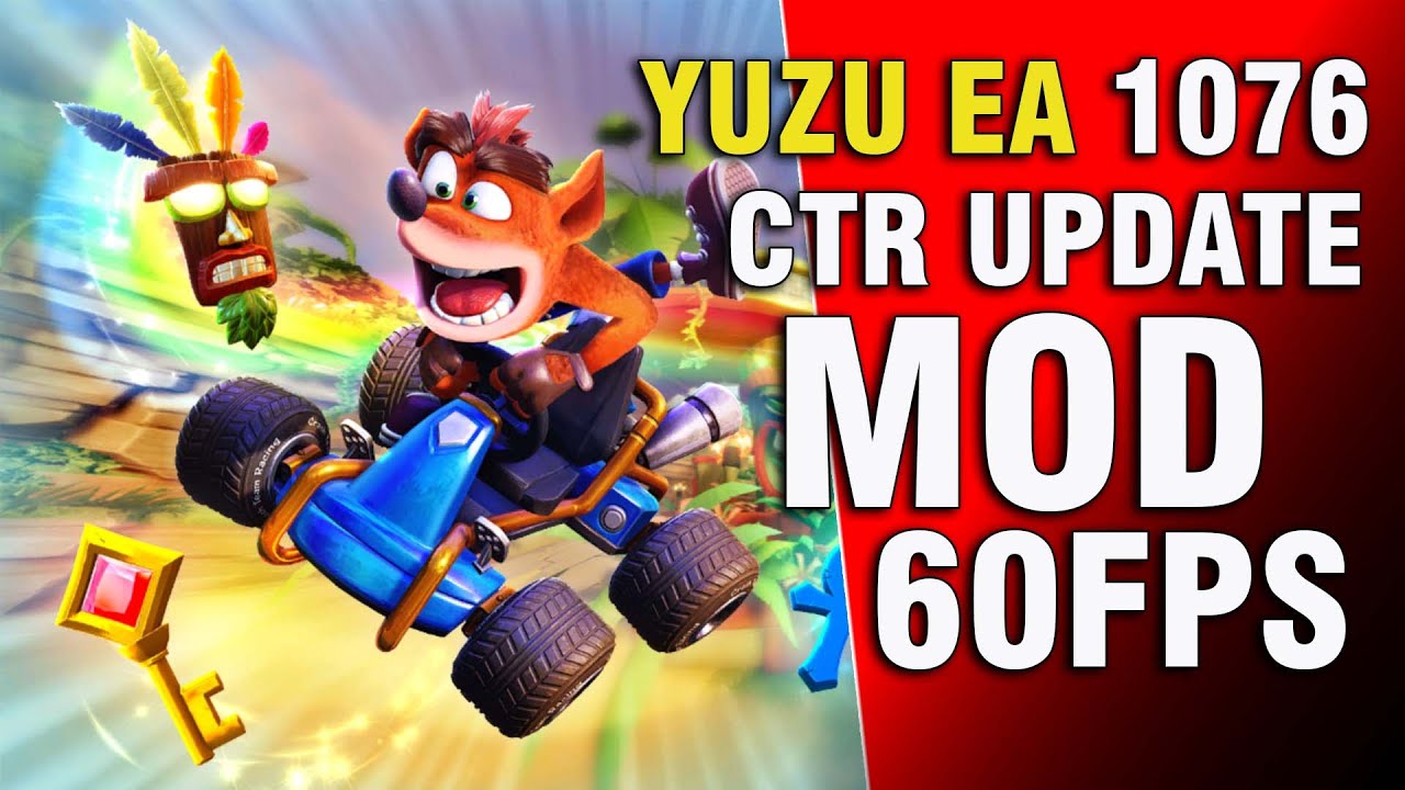 Crash Team Racing Nitro Fueled + Update + Mod 60fps Yuzu Early Access 1076 YouTube