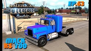 American Truck Simulator Ep.63 Mack Rs700