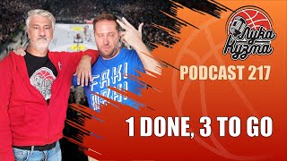1 done, 3 to go | Luka i Kuzma podcast No.217