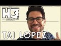 H3 Podcast #33 - Tai Lopez