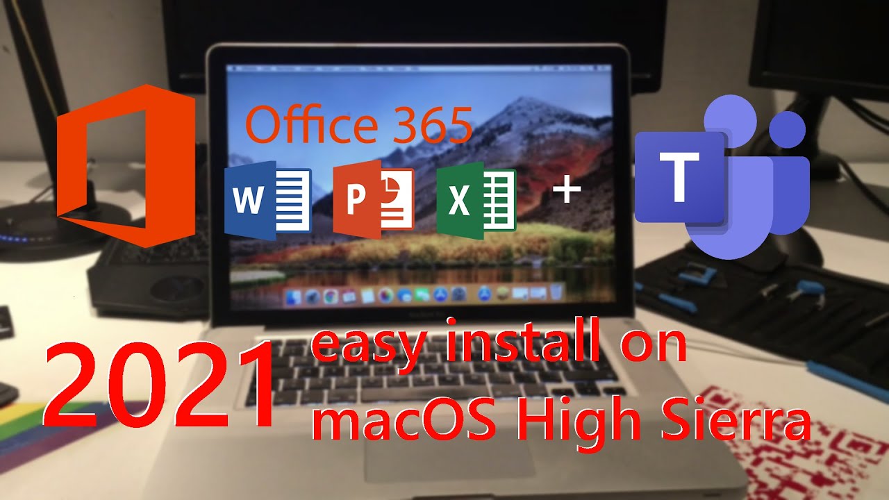 Install Microsoft 365 and Teams on old Mac with macOS High Sierra - YouTube