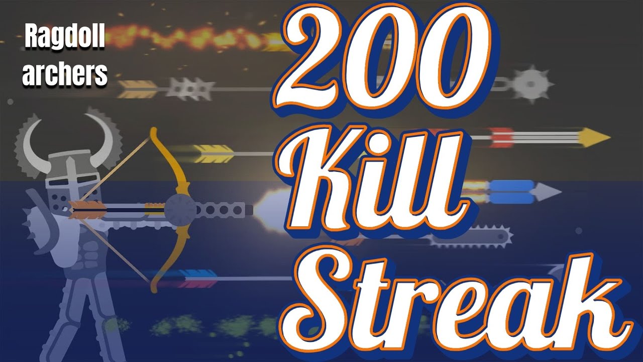 200 Kill Streak with Default Arrow in Ragdoll Archers | INSANE Gameplay on CrazyGames! 