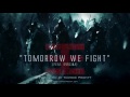 Tomorrow We Fight (feat. SVRCINA) - Tommee Profitt