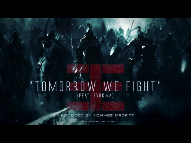 Tomorrow We Fight (feat. SVRCINA) - Tommee Profitt class=