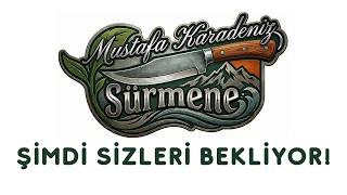 Mustafa Karadeniz Sürmene Şimdi Sizleri Bekliyor