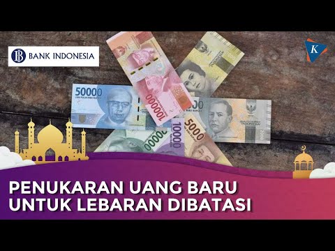 BI Batasi Penukaran Uang Baru untuk Lebaran 2024, Rp 4 Juta per Orang