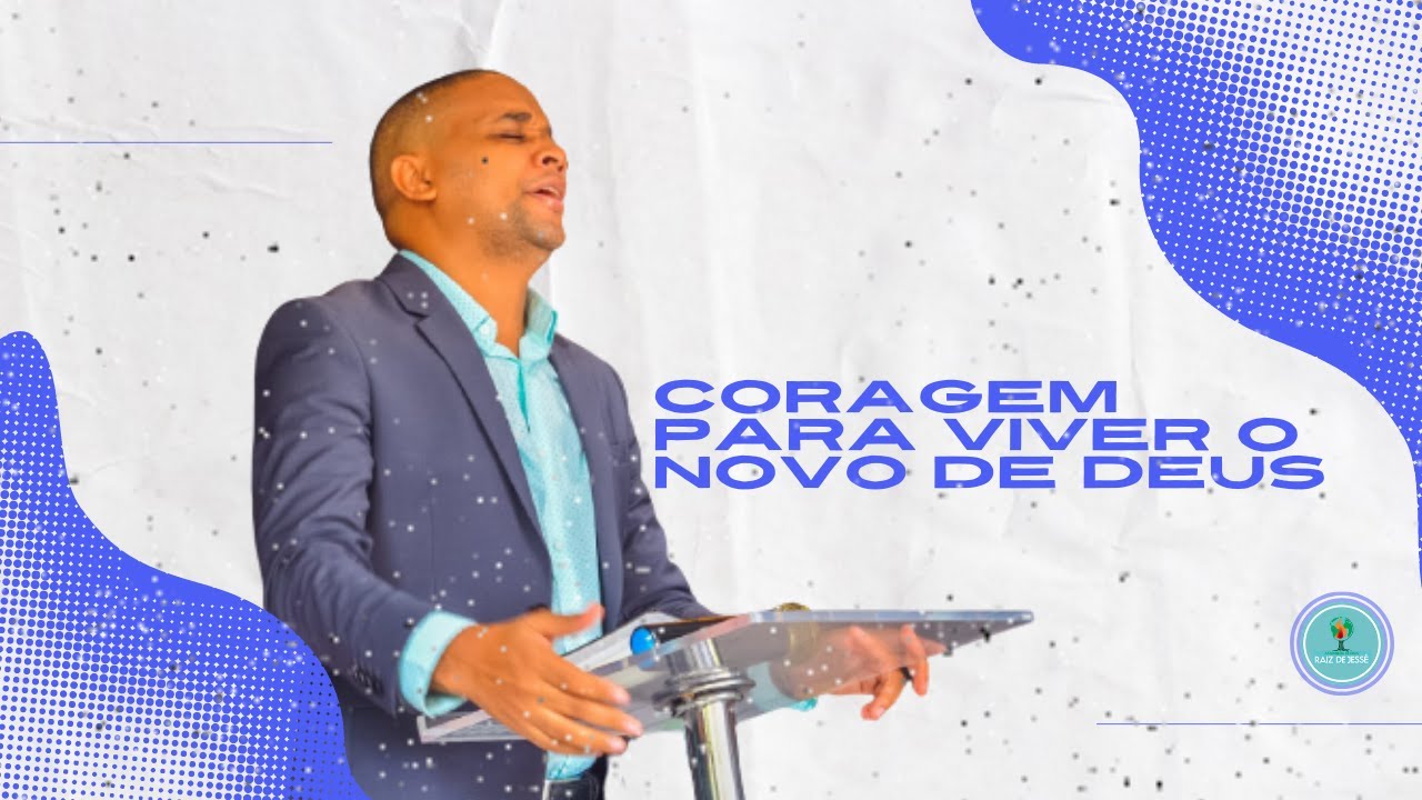 CORAGEM PARA VIVER O NOVO DE DEUS - Culto de Domingo - 18/04/21 - YouTube