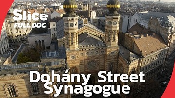 The Dohany Synagogue: History, Culture, and Sacred Rituals | FULL DOCUMENTARY