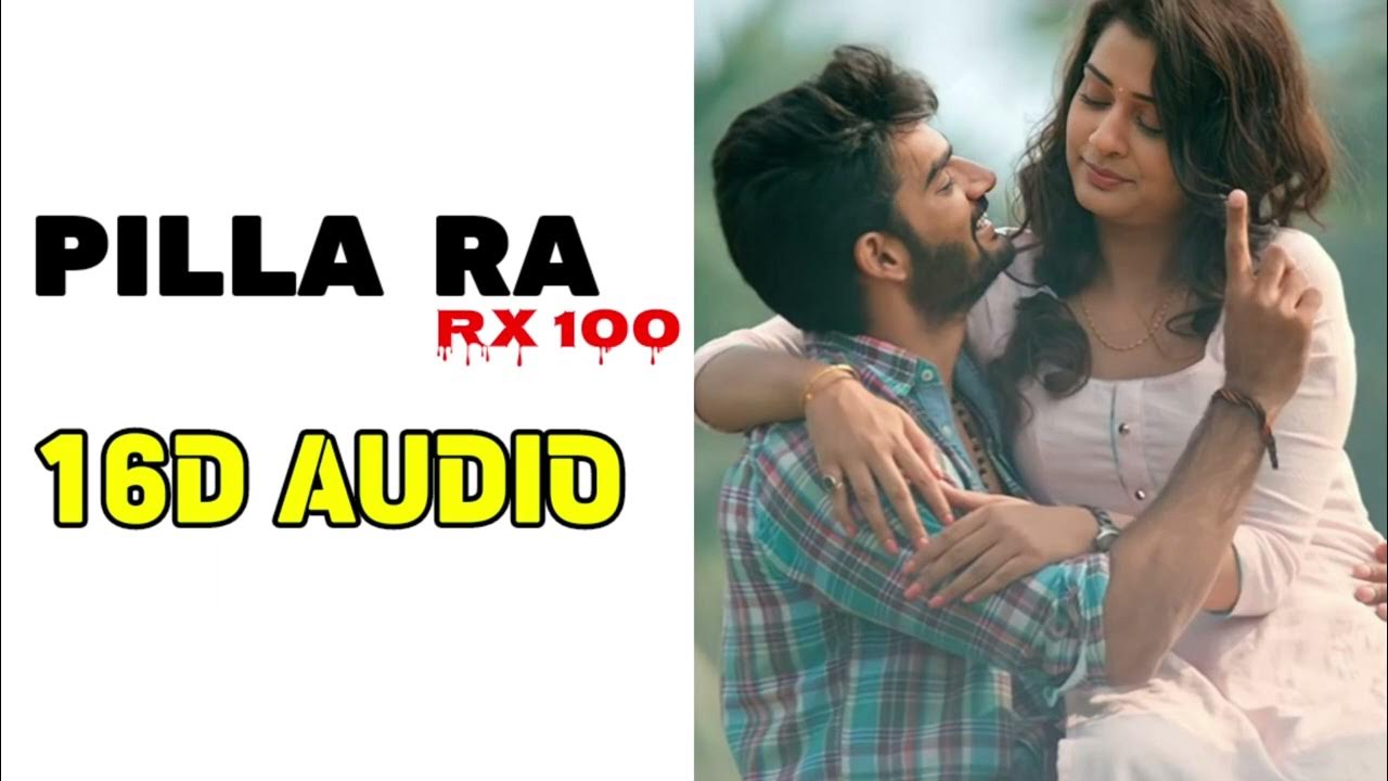 PILLA RA 16D AUDIO RX 100 TELUGU MOVIES 8D SONGS TELUGU 8D SONGS pilla-ra-16d-audio-rx-100-telugu-movies-8d-songs-telugu-8d-songs
