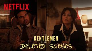 Full The Gentlemen Season 2 | Exclusive Deleted Scenes | Netflix News