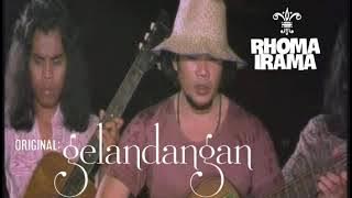 RHOMA IRAMA - GELANDANGAN VERSI LAWAS 1972