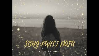Song Pahli dafa by Atif Aslam audio song mp3