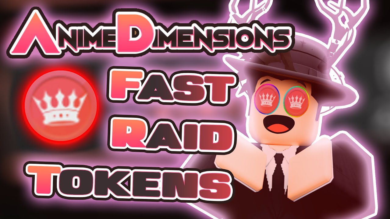 FASTEST Way To Get RAID TOKENS In Anime Dimensions 