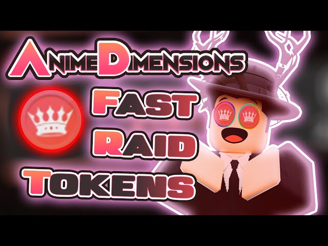 FASTEST Way To Get RAID TOKENS In Anime Dimensions 