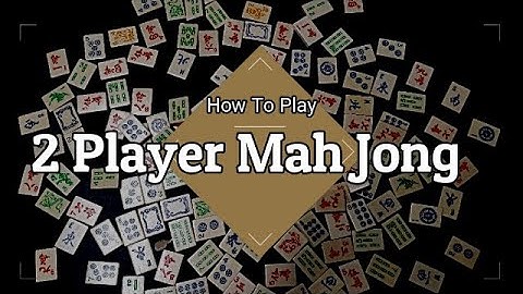 How To Play Mahjong For 2 Players