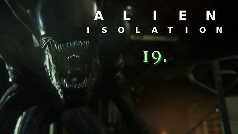 Lets Play Alien Isolation Part 19: The Hive