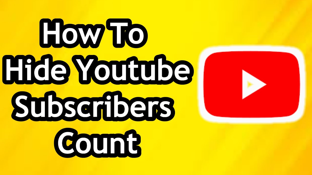 How To Hide Subscribers Count On YouTube In 2024 - YouTube