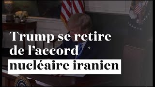 Les Etats-Unis sortent de l'accord nucléaire iranien