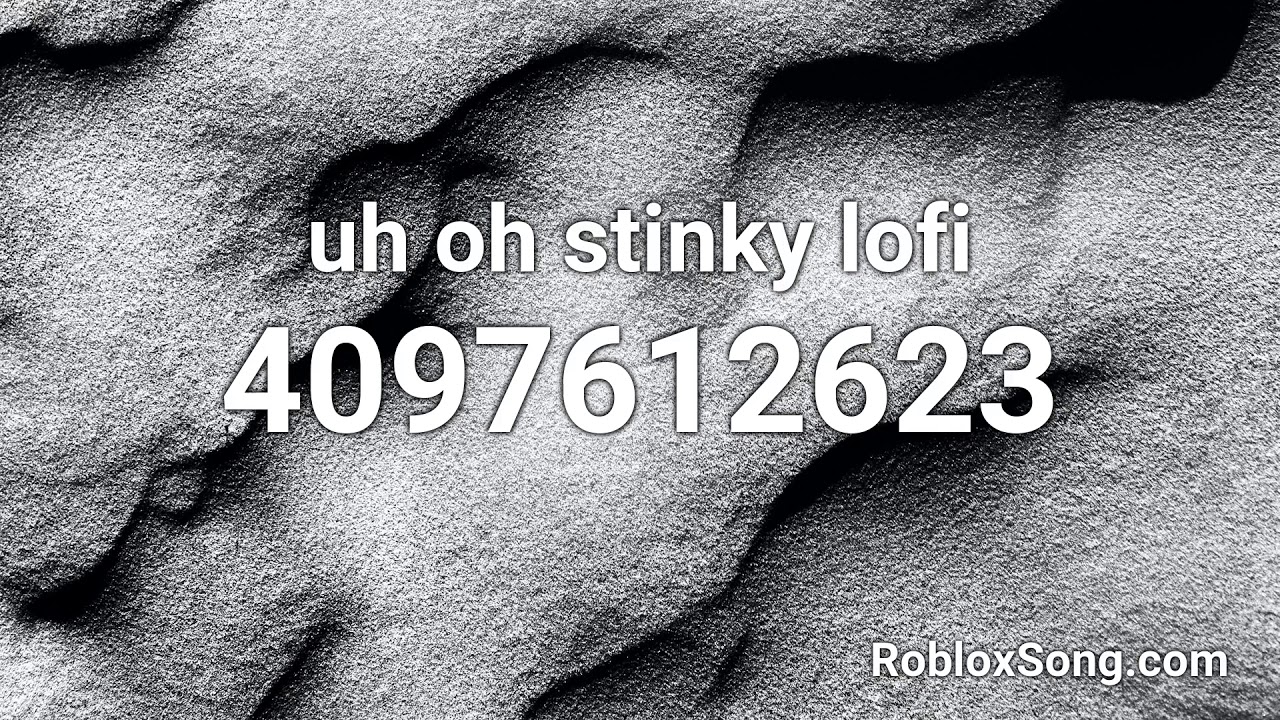 Uh Oh Stinky Lofi Roblox Id Roblox Music Code Youtube - uh oh stinky lofi roblox id roblox music codes in 2020 roblox roblox memes roblox pictures