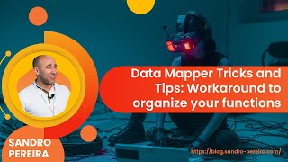 Data Mapper Tricks and Tips:  Workaround to organize your functions