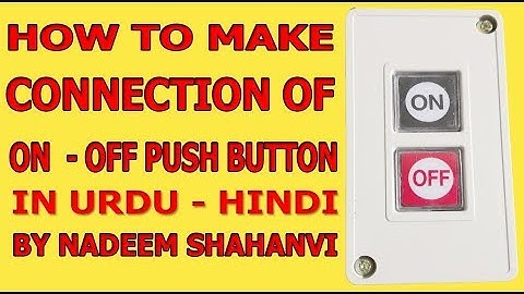 Connection of ON - OFF Push Button TPB2 in Urdu/Hindi