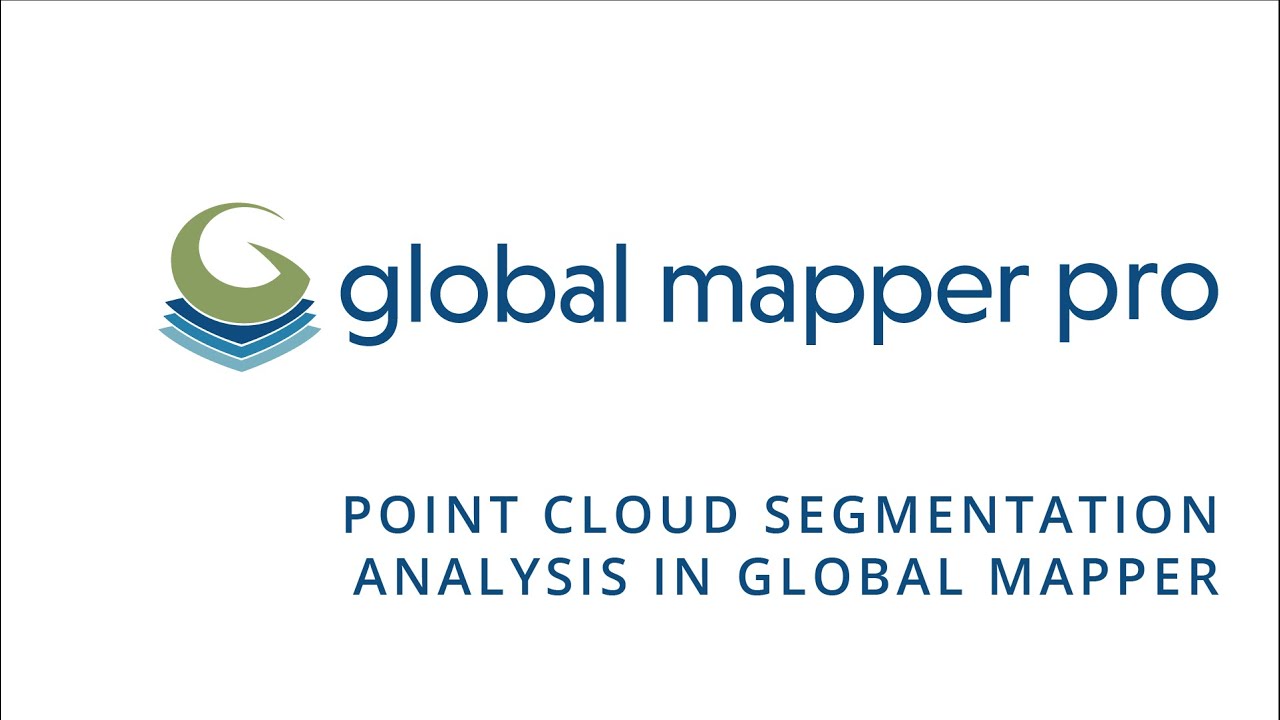 Point Cloud Segmentation Analysis in Global Mapper - YouTube