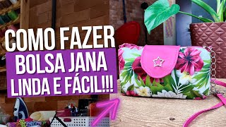 Como fazer Bolsa Jana | Linda e Fácil