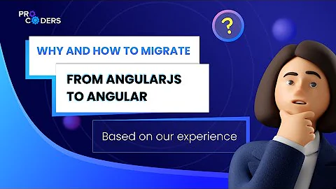 How to Migrate from AngularJS to Angular