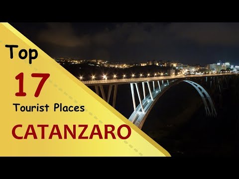 "CATANZARO" Top 17 Tourist Places | Catanzaro Tourism | ITALY