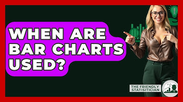 When Are Bar Charts Used? - The Friendly Statistician
