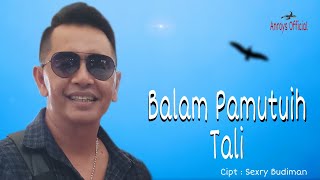 Balam Pamutuih Tali - Anroys - (Official Music Video)