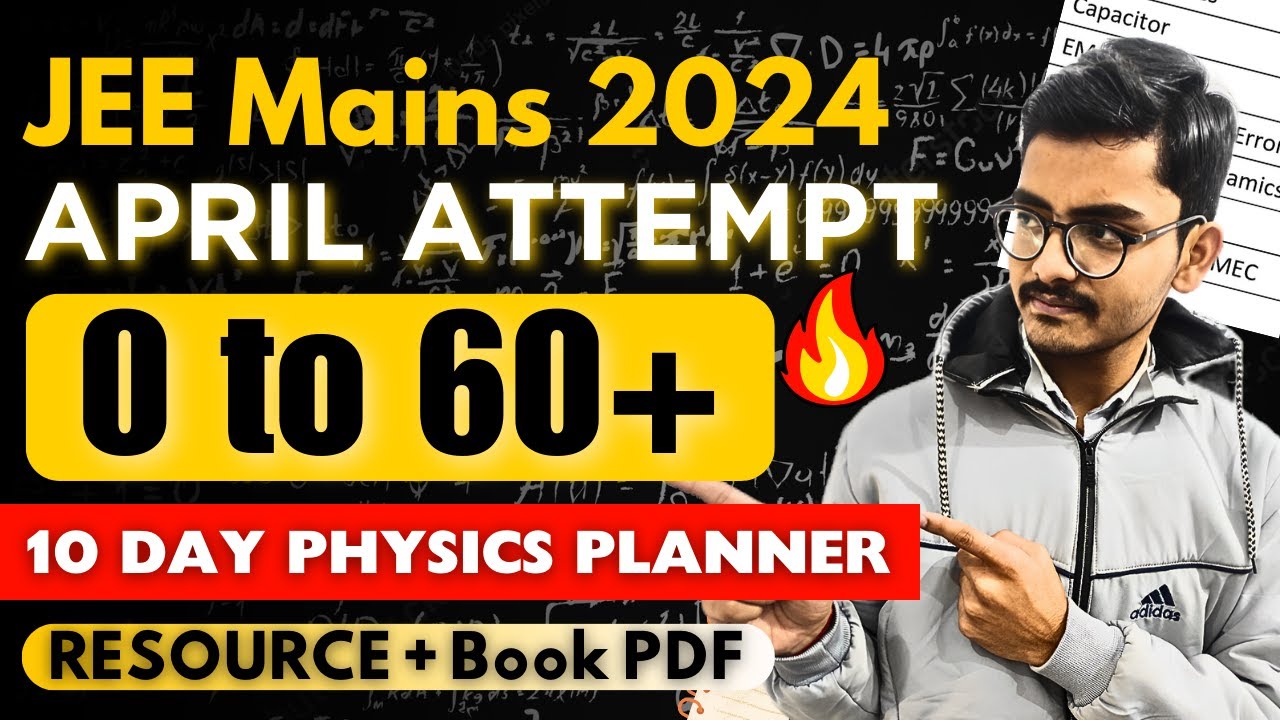 LAST 10 DAYS PHYSICS PLANNER AND STRATEGY FOR JEE MAINS APRIL ATTEMPT ...