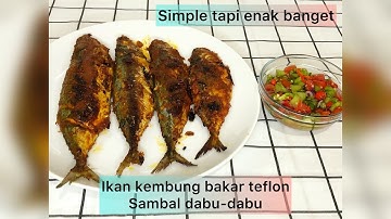 RESEP IKAN KEMBUNG BAKAR TEFLON SAMBEL DABU-DABU !!