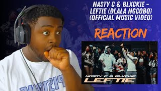 Nasty C U0026 Blxckie  Leftie dlala Ngcobo     Reaction