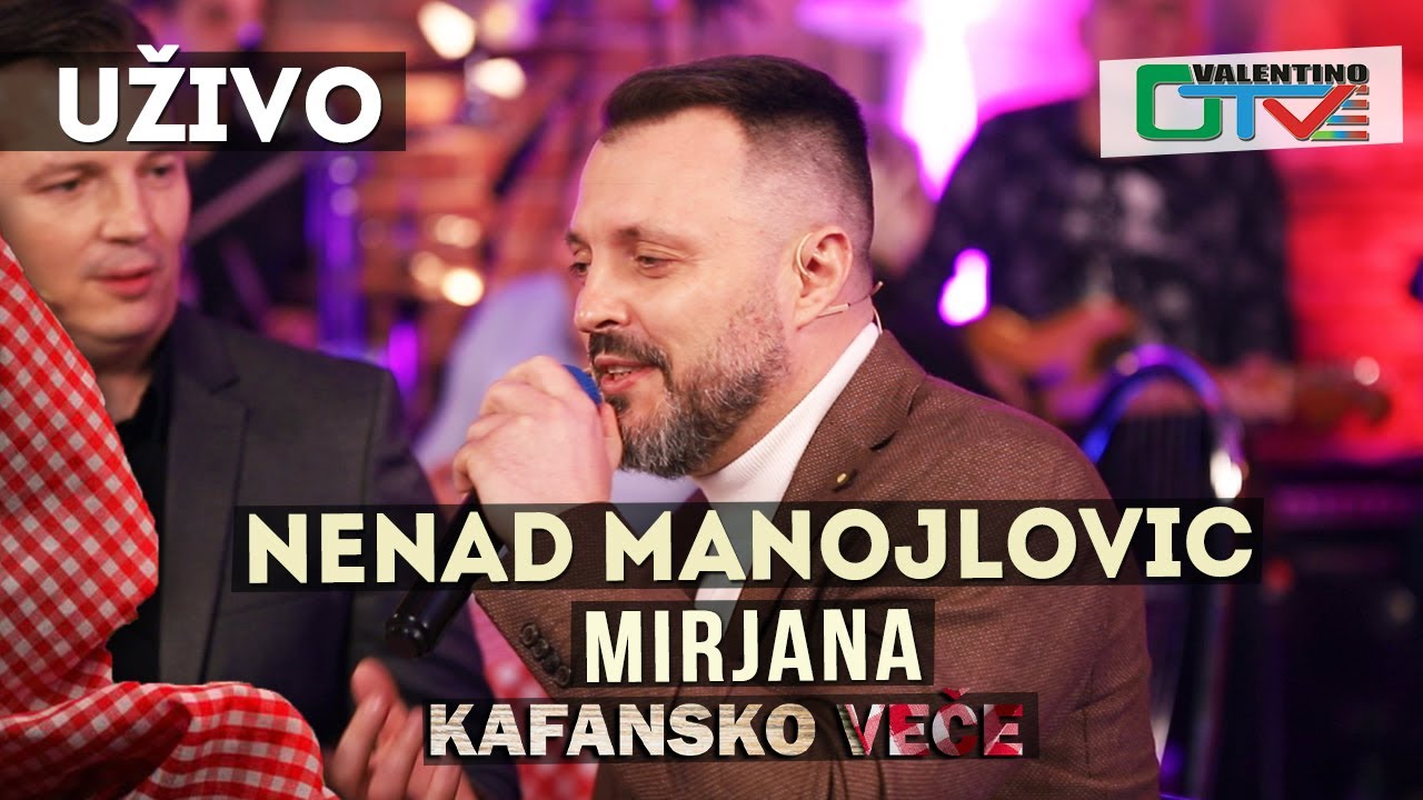 NENAD MANOJLOVIC - MIRJANA | 2021 | UZIVO | OTV VALENTINO