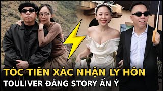 Toc Tien confirms divorce, Touliver posts cryptic story. Wealth